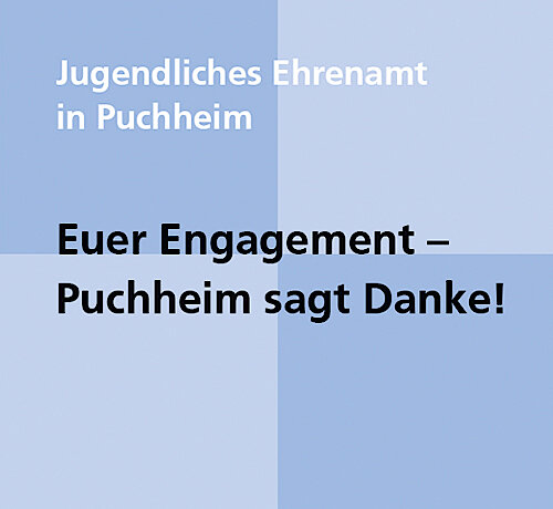 „Euer Engagement – Puchheim sagt Danke“ – Vorschläge können ab sofort eingereicht werden